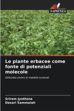 Le piante erbacee come fonte di potenziali molecole - Jyothsna, Sriram;Sammaiah, Dasari