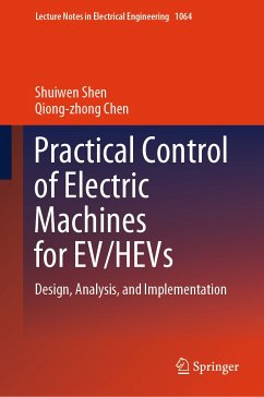Practical Control of Electric Machines for EV/HEVs (eBook, PDF) - Shen, Shuiwen; Chen, Qiong-zhong