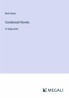 Condensed Novels - Harte, Bret