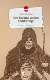 Der Tod und andere Sonderlinge. Life is a Story - story.one