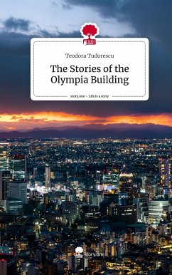 The Stories of the Olympia Building. Life is a Story - story.one - Tudorescu, Teodora