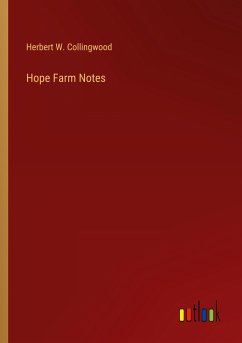 Hope Farm Notes - Collingwood, Herbert W.