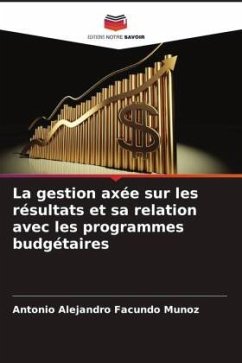 La gestion axée sur les résultats et sa relation avec les programmes budgétaires - Facundo Muñoz, Antonio Alejandro