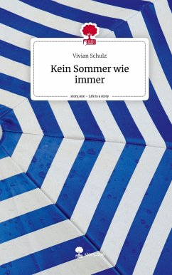 Kein Sommer wie immer. Life is a Story - story.one - Schulz, Vivian