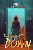 Ten Levels Down (Horizon GameLIT, #1) (eBook, ePUB)