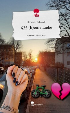 435 (k)eine Liebe. Life is a Story - story.one - Schmidt, Schatzi-