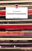Farewell Transmission. Life is a Story - story.one