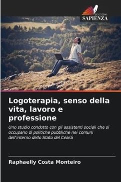 Logoterapia, senso della vita, lavoro e professione - Costa Monteiro, Raphaelly