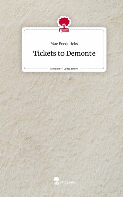 Tickets to Demonte. Life is a Story - story.one - Fredericks, Mae