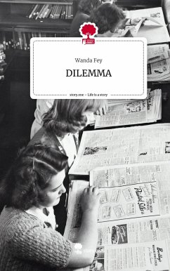 DILEMMA. Life is a Story - story.one - Fey, Wanda