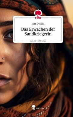 Das Erwachen der Sandkriegerin. Life is a Story - story.one - O'Neill, Sam