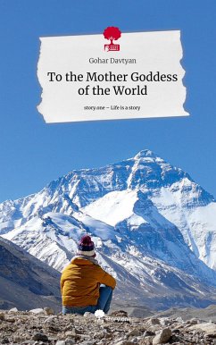 To the Mother Goddess of the World. Life is a Story - story.one - Davtyan, Gohar