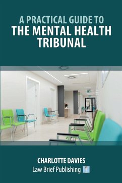 A Practical Guide to the Mental Health Tribunal - Davies, Charlotte