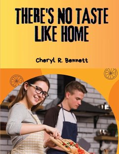 There's no Taste Like Home - Cheryl R. Bennett