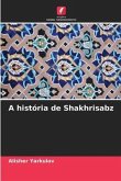 A história de Shakhrisabz