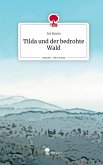 Tilda und der bedrohte Wald. Life is a Story - story.one