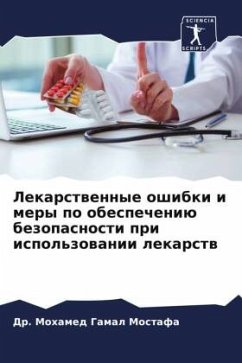Lekarstwennye oshibki i mery po obespecheniü bezopasnosti pri ispol'zowanii lekarstw - Mostafa, Dr. Mohamed Gamal
