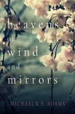 Heavens of Wind and Mirrors (eBook, ePUB)