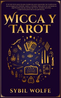 Wicca y Tarot (eBook, ePUB) - Wolfe, Sybil