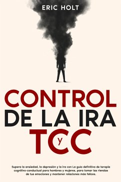 Control de la ira y TCC (eBook, ePUB) - Holt, Eric