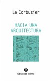 Hacia una arquitectura (eBook, ePUB) Hacia una arquitectura (eBook, ePUB)