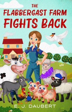 The Flabbergast Farm Fights Back (eBook, ePUB) - Daubert, E. J.