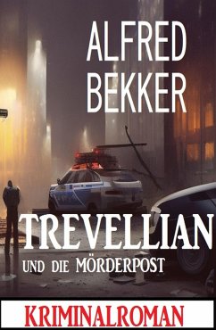 Trevellian und die Mörderpost: Kriminalroman (eBook, ePUB) - Bekker, Alfred