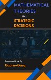 Mathematical Theories in Strategic Decisions (eBook, ePUB) Mathematical Theories in Strategic Decisions (eBook, ePUB)
