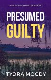 Presumed Guilty (Serena Manchester Mysteries, #4) (eBook, ePUB)