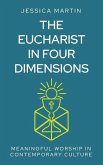 The Eucharist in Four Dimensions (eBook, ePUB)