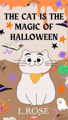 The Cat Is the Magic Of Halloween (eBook, ePUB) - L. Rose