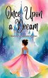 Once Upon a Dream (eBook, ePUB) - Bild 1