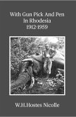 With Gun Pick and Pen in Rhodesia 1912-1959 (eBook, ePUB)