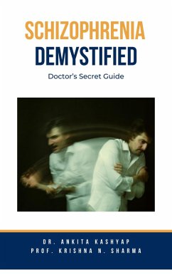 Cover Schizophrenia Demystified: Doctor's Secret Guide (eBook, ePUB)