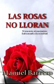Las rosas no lloran (eBook, ePUB)