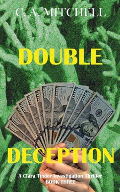 Double Deception (Clara Tinder Investigation Thriller Series, #3) (eBook, ePUB) - Mitchell, C. A.