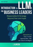 Introduction to LLMs for Business Leaders: Responsible AI Strategy Beyond Fear and Hype (Byte-Sized Learning Series) (eBook, ePUB)