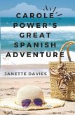 Carole Power's Great Spanish Adventure (eBook, ePUB) Carole Power's Great Spanish Adventure (eBook, ePUB)