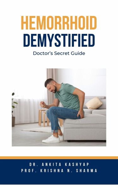Hemorrhoid Demystified: Doctor's Secret Guide (eBook, ePUB)