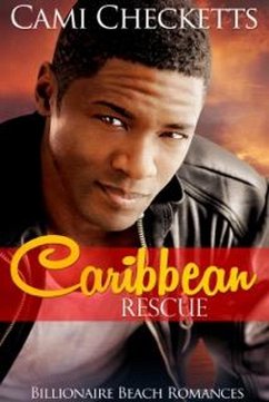 Caribbean Rescue (Billionaire Beach Romance, #1) (eBook, ePUB) - Checketts, Cami