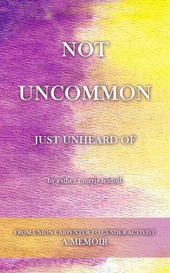 Not Uncommon, Just Unheard Of (eBook, ePUB) - Leidolf, Esther