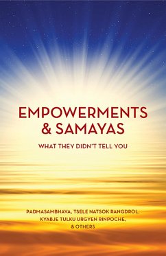 Empowerment & Samaya (eBook, ePUB) - Padmasambhava; Rangdrol, Tsele Natsok; Rinpoche, Kyabje Tulku Urgyen