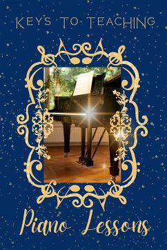 Important Keys to Teaching Piano Lessons (eBook, ePUB) - Day, Shon
