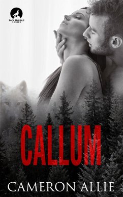 Callum (Pack Trouble, #2) (eBook, ePUB) - Allie, Cameron