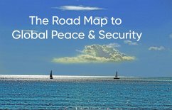 The Road Map to Global Peace & Security (eBook, ePUB) - Shabana, Mohamed