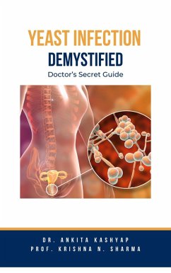 Cover Yeast Infection: Demystified Doctor's Secret Guide (eBook, ePUB)