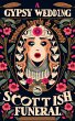 A Gypsy Wedding and a Scottish Funeral... - Bild 1