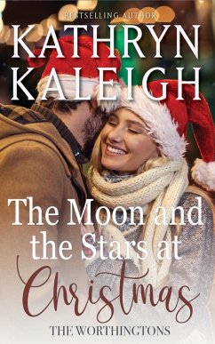 The Moon and the Stars at Christmas (The Worthingtons) (eBook, ePUB) - Kaleigh, Kathryn