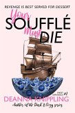 Your Soufflé Must Die (Sweet Granadilla, #1) (eBook, ePUB)