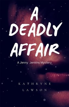 A Deadly Affair (Jenny Jenkins Mysteries, #2) (eBook, ePUB) - Lawson, Kathryne